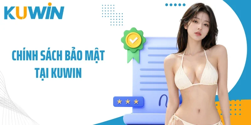 Chính sách bảo mật tại Kuwin
